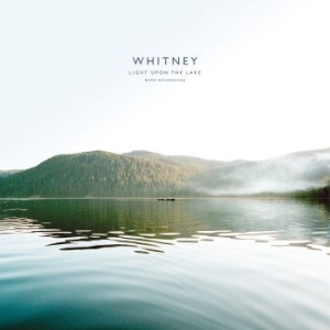 Whitney - Light Upon The Lake: Demo Recording i gruppen VINYL hos Bengans Skivbutik AB (2765594)