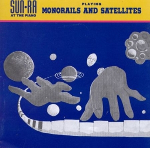 Sun Ra - Monorails And Satellites i gruppen CD hos Bengans Skivbutik AB (2765699)