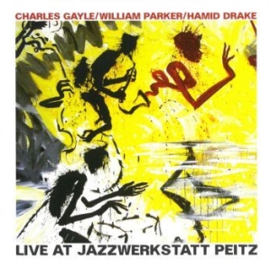 Gayle Charles/William Parker/Hamid - Live At Jazzwerkstatt Peitz i gruppen CD hos Bengans Skivbutik AB (2784626)