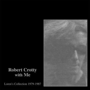 Robert Crotty & Loren Connors - Robert Crotty With Me: Loren's Coll i gruppen VINYL hos Bengans Skivbutik AB (2788329)