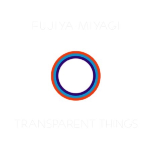 Fujiya & Miyagi - Transparent Things i gruppen VINYL hos Bengans Skivbutik AB (2788438)