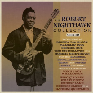 Nighthawk Robert - Collection 1937-52 i gruppen CD hos Bengans Skivbutik AB (2788521)