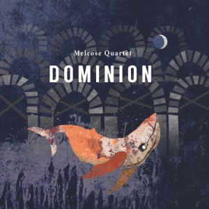 Melrose Quartet - Dominion i gruppen CD hos Bengans Skivbutik AB (2788544)