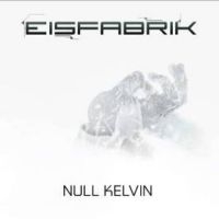 Eisfabrik - Null Kelvin i gruppen CD hos Bengans Skivbutik AB (2799093)