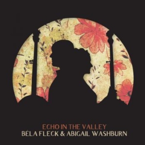 Fleck Bela & Abigail Washburn - Echo In The Valley i gruppen CD hos Bengans Skivbutik AB (2799096)