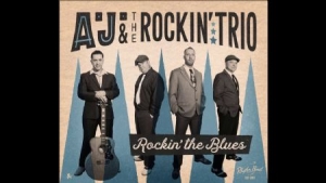 A.J. & The Rockin' Trio - Rockin' My Blues i gruppen CD hos Bengans Skivbutik AB (2799171)