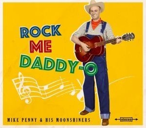 Penny Mike & His Moonshiners - Rock Me Daddy-O i gruppen CD hos Bengans Skivbutik AB (2799173)