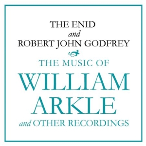 Enid & Robert John Godfrey - The Music Of William Arkle And Othe i gruppen CD hos Bengans Skivbutik AB (2799179)