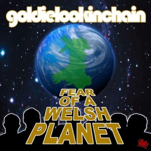 Goldie Lookin Chain - Fear Of A Welsh Planet i gruppen CD hos Bengans Skivbutik AB (2799187)