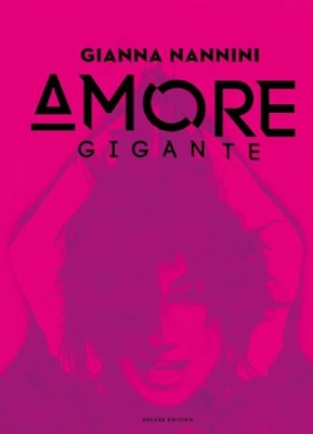 Nannini Gianna - Amore gigante - Deluxe Edition i gruppen CD hos Bengans Skivbutik AB (2809568)