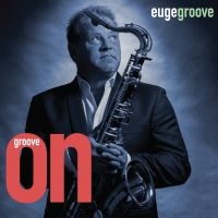 Groove Euge - Groove On! i gruppen CD hos Bengans Skivbutik AB (2813349)