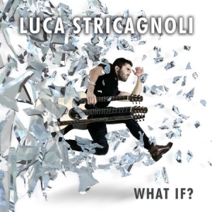 Stricagnoli Luca - What If? i gruppen CD hos Bengans Skivbutik AB (2813377)