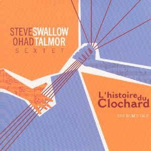 Swallow Steve/Ohad Talmor - L'histoire Du Clochard i gruppen CD hos Bengans Skivbutik AB (2813396)