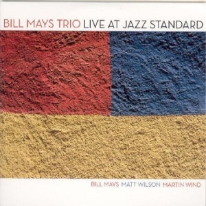 Mays Bill/Trio - Live At Jazz Standard i gruppen CD hos Bengans Skivbutik AB (2813401)