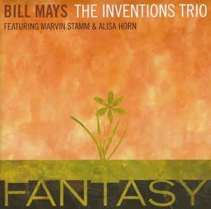 Mays Bill/The Inventions Trio - Fantasy i gruppen CD hos Bengans Skivbutik AB (2813408)