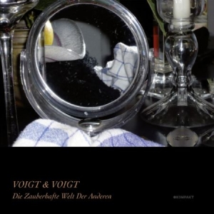 Voigt & Voigt - Die Zauberhafte Welt Der Anderen i gruppen CD hos Bengans Skivbutik AB (2822200)