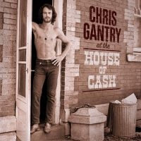 Gantry Chris - At The House Of Cash i gruppen CD hos Bengans Skivbutik AB (2835480)