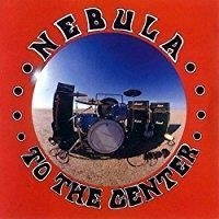 Nebula - To The Center i gruppen CD hos Bengans Skivbutik AB (2840164)