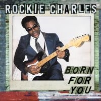 Charles Rockie - Born For You i gruppen VINYL hos Bengans Skivbutik AB (2851474)