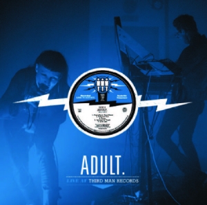 Adult - Live At Third Man Records i gruppen VINYL hos Bengans Skivbutik AB (2851486)