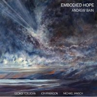 Bain Andrew (Quartet) - Embodied Hope i gruppen CD hos Bengans Skivbutik AB (2873575)