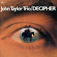 JOHN TAYLOR TRIO - DECIPHER (LP) i gruppen VINYL hos Bengans Skivbutik AB (2873651)