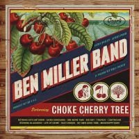 Miller Ben Band - Choke Cherry Tree i gruppen CD hos Bengans Skivbutik AB (2881758)