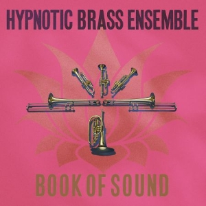 Hypnotic Brass Ensemble - Book Of Sound i gruppen CD hos Bengans Skivbutik AB (2881777)