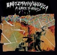 Brötzmann Peter/Peeter Uuskyla - A Crack To Beauty i gruppen CD hos Bengans Skivbutik AB (2888544)