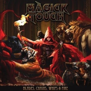 Magick Touch - Blades, Whips, Chains & Fire i gruppen VINYL hos Bengans Skivbutik AB (2890107)