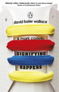 David Foster Wallace & Mark Costello - Signifying Rappers i gruppen VI TIPSER / MusikkkBøker hos Bengans Skivbutik AB (2898131)