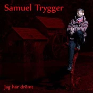 Trygger Samuel - Jag Har Drömt i gruppen CD / Pop-Rock hos Bengans Skivbutik AB (2925295)