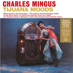 Mingus Charles - Tijuana Moods i gruppen VINYL hos Bengans Skivbutik AB (2977733)