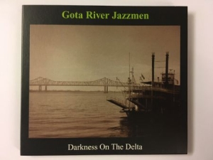 Göta River Jazzmen - Darkness on the delta i gruppen CD hos Bengans Skivbutik AB (2978803)