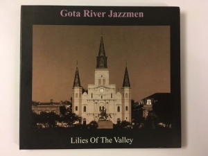 Göta River Jazzmen - Lilies of the valley i gruppen CD hos Bengans Skivbutik AB (2978808)