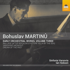 Martinu Bohuslav - Early Orchestral Works, Vol. 3 i gruppen VI TIPSER / Julegavetips CD hos Bengans Skivbutik AB (2993091)