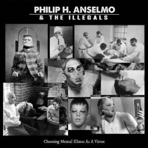 Anselmo Philip H. & Illegals The - Choosing Mental Illness As A Virtue i gruppen CD hos Bengans Skivbutik AB (2997224)