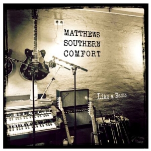 Matthews Southern Comfort - Like A Radio i gruppen VI TIPSER / Julegavetips CD hos Bengans Skivbutik AB (2998336)