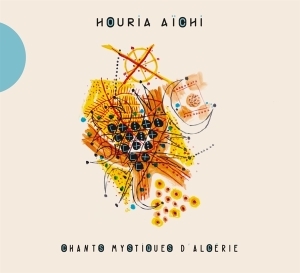 Aichi Houria - Chants Mystiques D'algerie i gruppen CD hos Bengans Skivbutik AB (2999229)