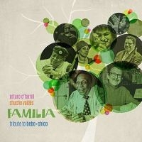 O'farrill Arturo & Chucho Valdes - Familia: Tribute To Bebo & Chico i gruppen CD hos Bengans Skivbutik AB (2999245)