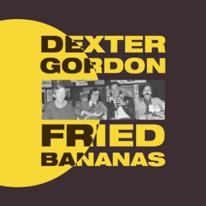 Gordon Dexter - Fried Bananas i gruppen CD hos Bengans Skivbutik AB (3001013)