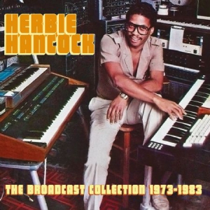 Hancock Herbie - Broadcast Collection 1973-83 (Fm) i gruppen CD hos Bengans Skivbutik AB (3001017)