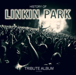 Linkin  Park - History Of - Tribute Album i gruppen VINYL hos Bengans Skivbutik AB (3001018)