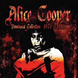 Cooper Alice - Broadcast Collection 1971-95 i gruppen CD hos Bengans Skivbutik AB (3002040)