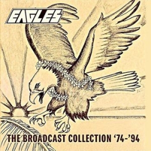 Eagles - Broadcast Collection '74-'94 (Fm) i gruppen VI TIPSER / Julegavetips CD hos Bengans Skivbutik AB (3002041)