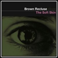 Brown Recluse - Soft Skin i gruppen VINYL hos Bengans Skivbutik AB (3013779)