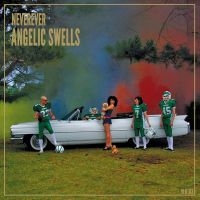 Neverever - Angelic Swells i gruppen VINYL hos Bengans Skivbutik AB (3013792)