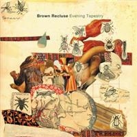 Brown Recluse - Evening Tapestry i gruppen VINYL hos Bengans Skivbutik AB (3013797)