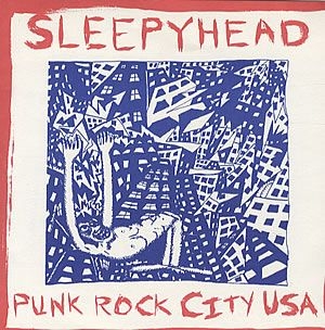 Sleepyhead - Punk Rock City Usa i gruppen VINYL hos Bengans Skivbutik AB (3013839)