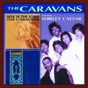 Caravans & Shirley Caesar - Seek The Lord/The Soul Of Caravans i gruppen CD hos Bengans Skivbutik AB (3013885)